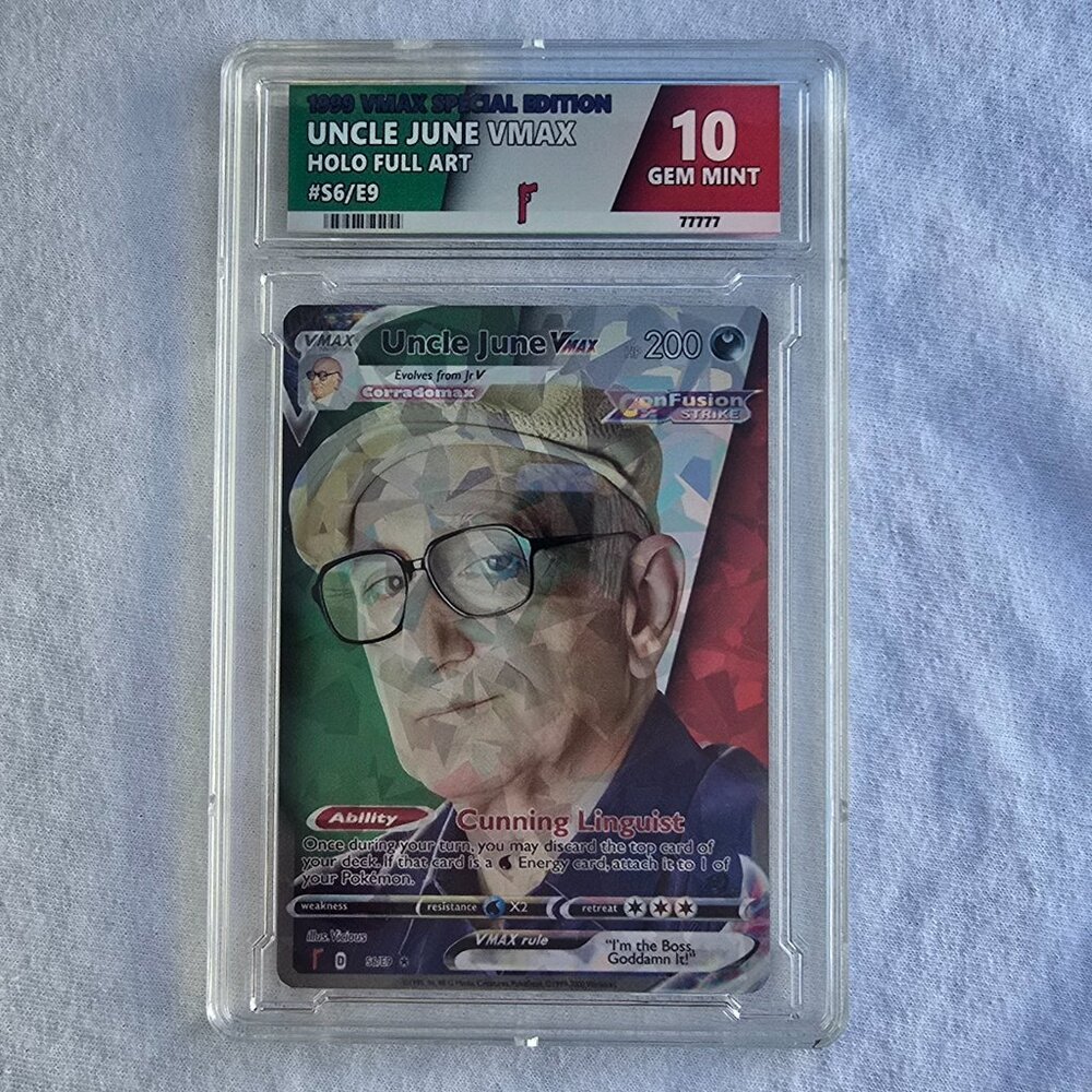 Uncle June Pokemon Card w/ custom slab